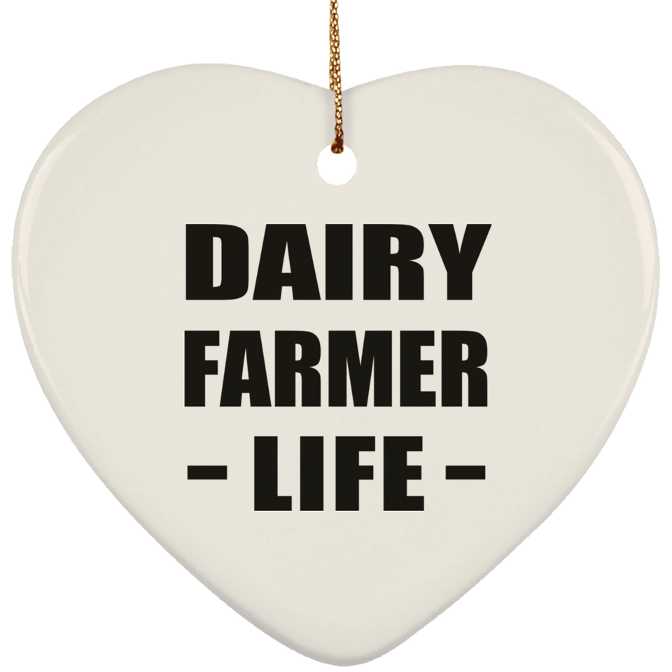 Dairy Farmer Life - Heart Ornament