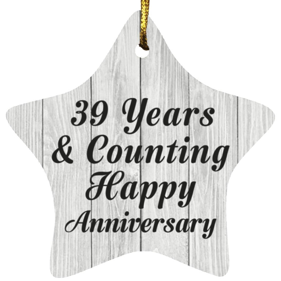 39th Anniversary 39 Years & Counting Happy Anniversary - Star Ornament F