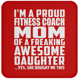Proud Fitness Coach Mom Of Awesome Daughter - Drink Coaster