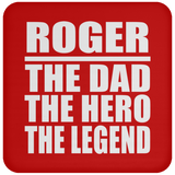 Roger The Dad The Hero The Legend - Drink Coaster