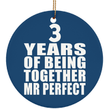 3rd Anniversary 3 Years Of Being Mr Perfect - Circle Ornament
