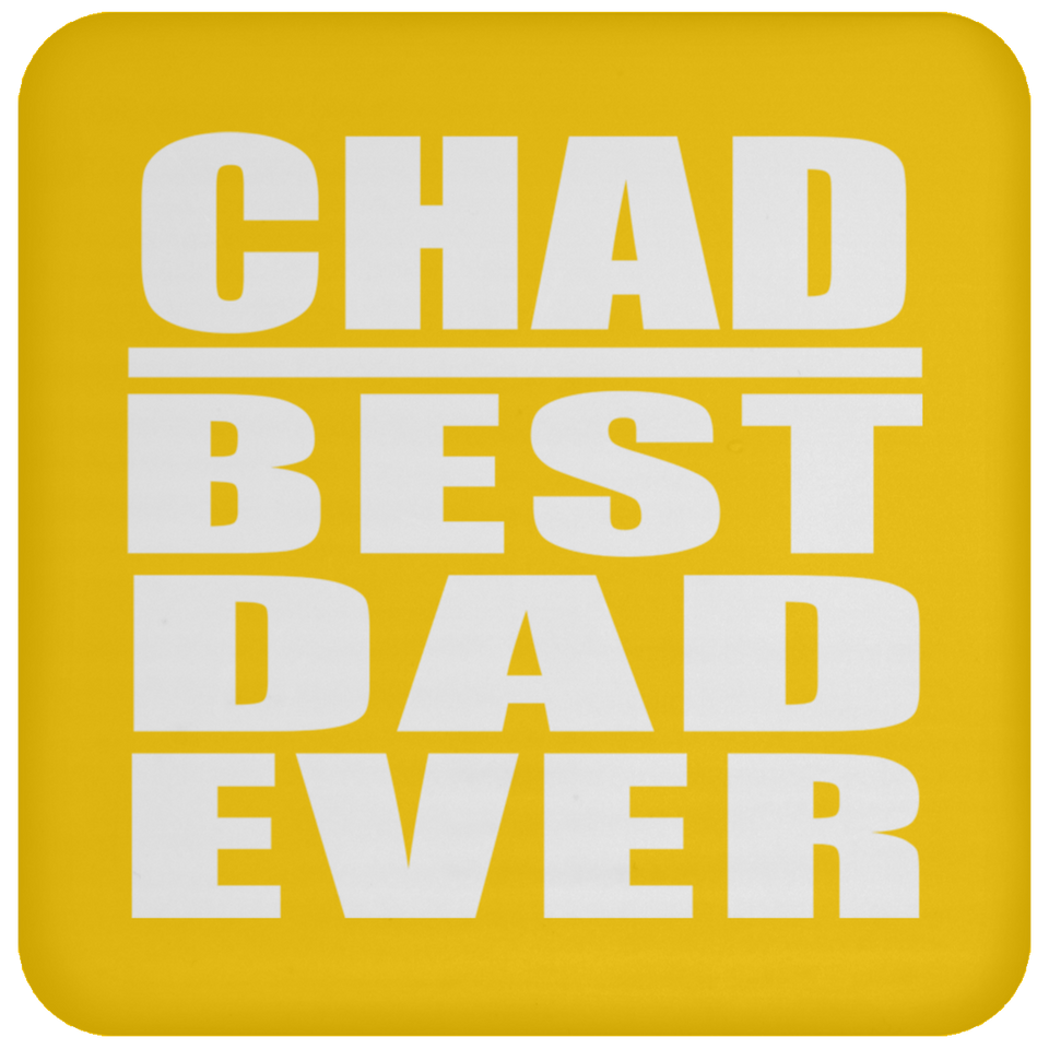 Chad Best Dad Ever - Drink Coaster