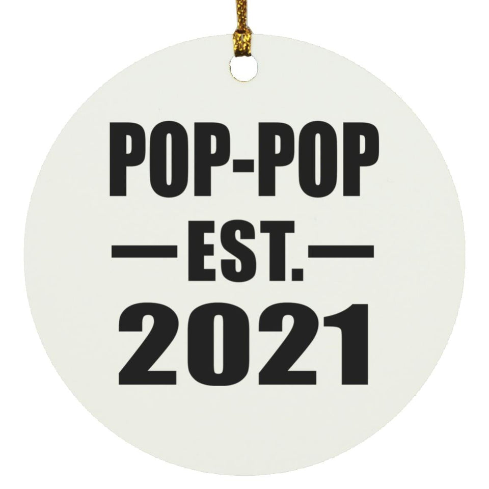 Pop-Pop Established EST. 2021 - Circle Ornament