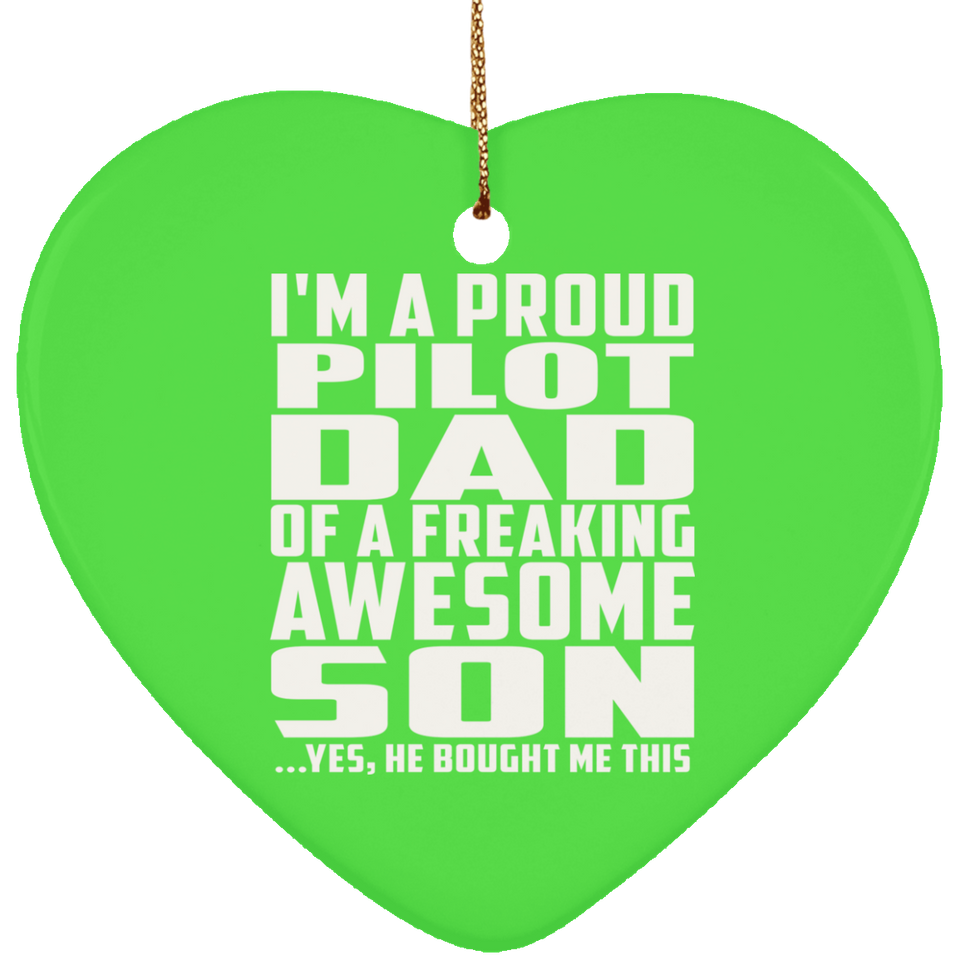 Proud Pilot Dad Of Awesome Son - Heart Ornament