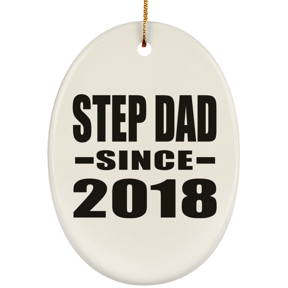 Step Dad Since 2018 - Oval Ornament