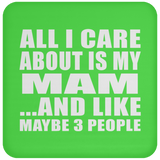 All I Care About Is My Mam - Drink Coaster