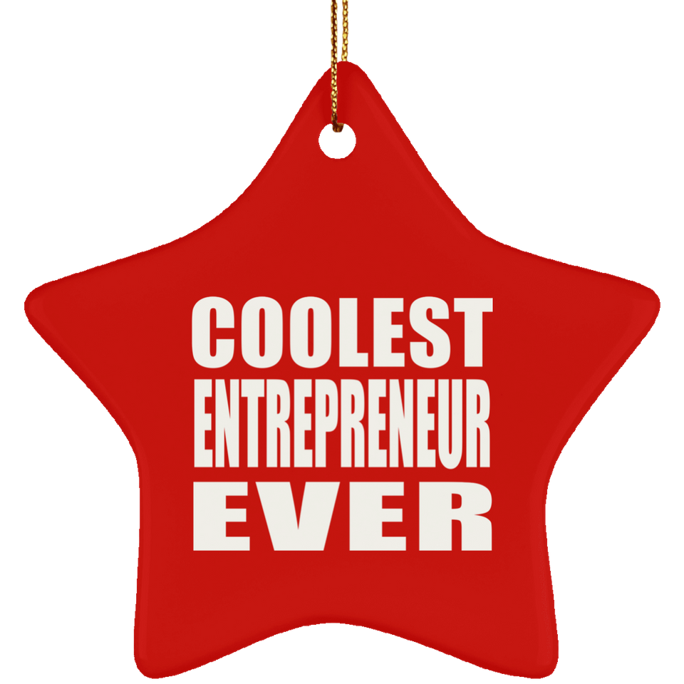 Coolest Entrepreneur Ever - Star Ornament