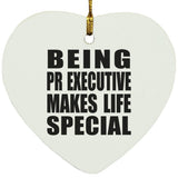 Being PR Executive Makes Life Special - Heart Ornament