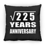 15th Anniversary Square Root of 225 Years Anniversary - Throw Pillow Black