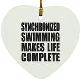 Synchronized Swimming Makes Life Complete - Heart Ornament