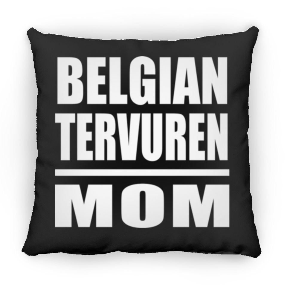 Belgian Tervuren Mom - Throw Pillow Black