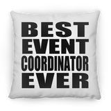 Best Event Coordinator Ever - Throw Pillow