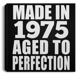 49th Birthday Made In 1975 Aged to Perfection - Canvas Square