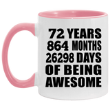 72nd Birthday 72 Years 864 Months 26298 Days Of Awesome - 11oz Accent Mug Pink