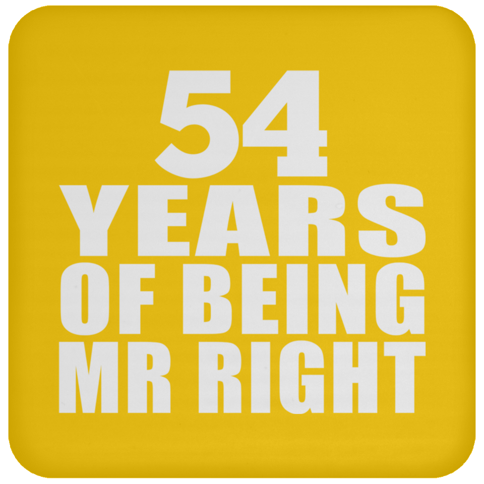 54th Anniversary 54 Years Of Being Mr Right - Drink Coaster
