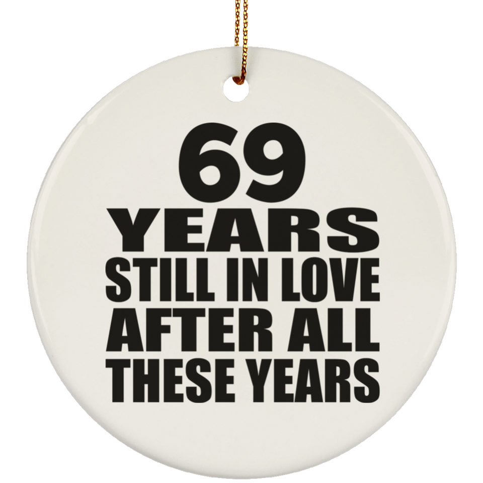 69th Anniversary 69 Years Still In Love After These Years - Circle Ornament