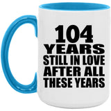 104th Anniversary 104 Years Still In Love After Years - 15oz Accent Mug Blue