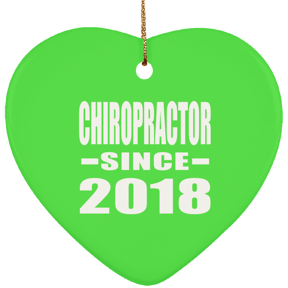 Chiropractor Since 2018 - Heart Ornament