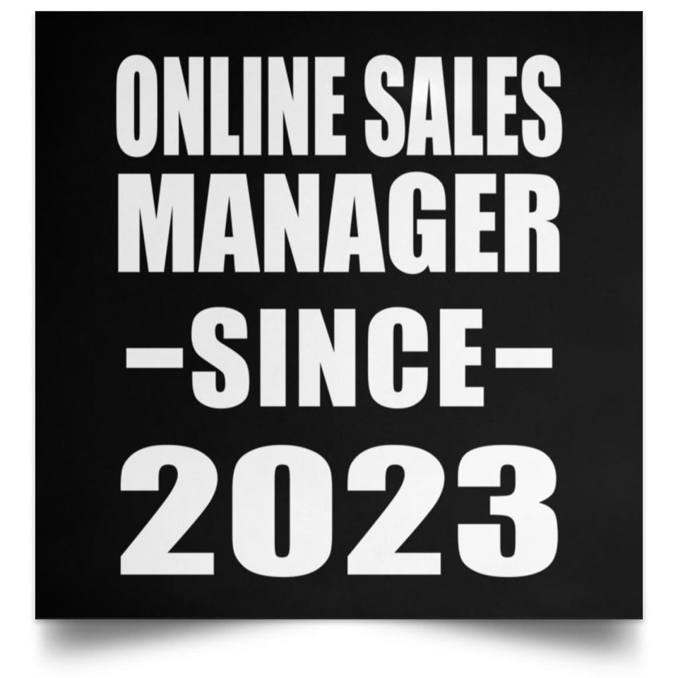 Online Sales Manager Since 2023 - Poster Square