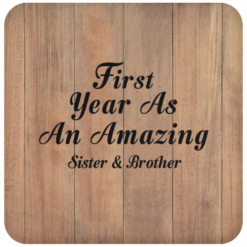 First Year As An Amazing Sister & Brother - Drink Coaster C