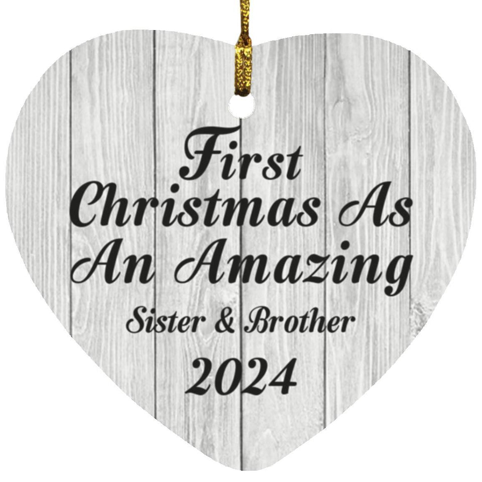 First Christmas As An Amazing Sister & Brother 2024 - Heart Ornament F