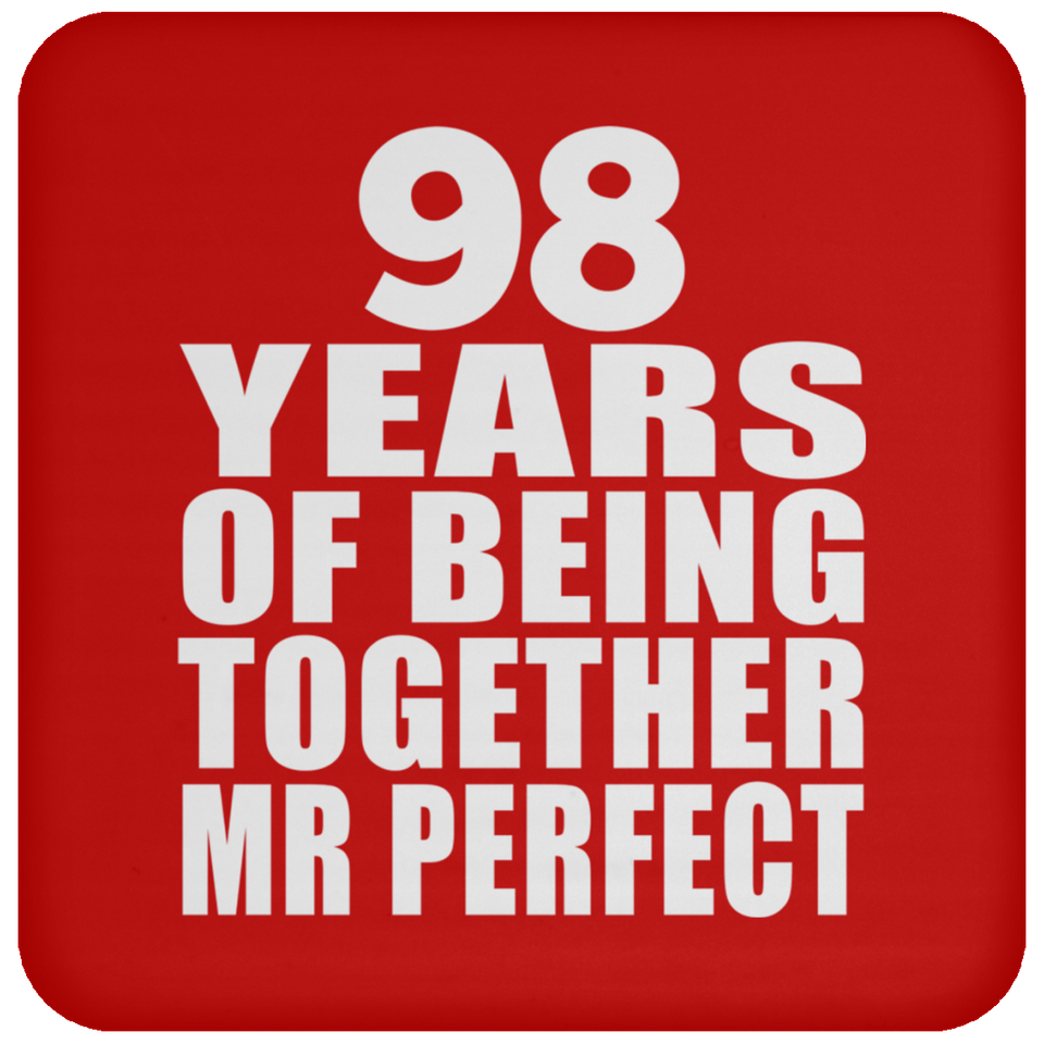 98th Anniversary 98 Years Of Being Mr Perfect - Drink Coaster