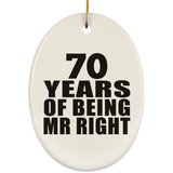 70th Anniversary 70 Years Of Being Mr Right - Oval Ornament