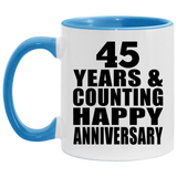 Happy 45th Anniversary 45 Years & Counting - 11oz Accent Mug Blue