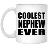 Coolest Nephew Ever - 11 Oz Coffee Mug