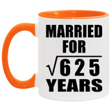 25th Anniversary Married For Square Root of 625 Years - 11oz Accent Mug Orange