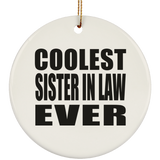 Coolest Sister In Law Ever - Circle Ornament