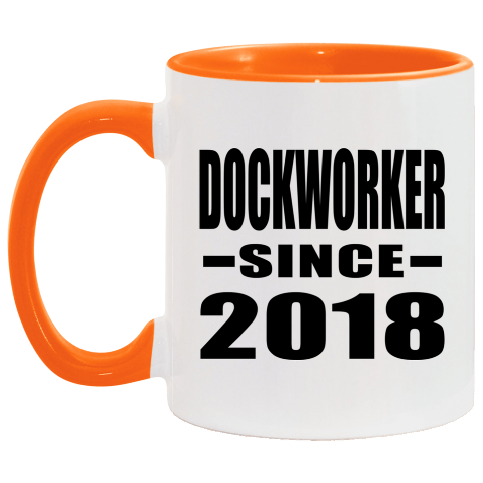 Dockworker Since 2018 - 11oz Accent Mug Orange