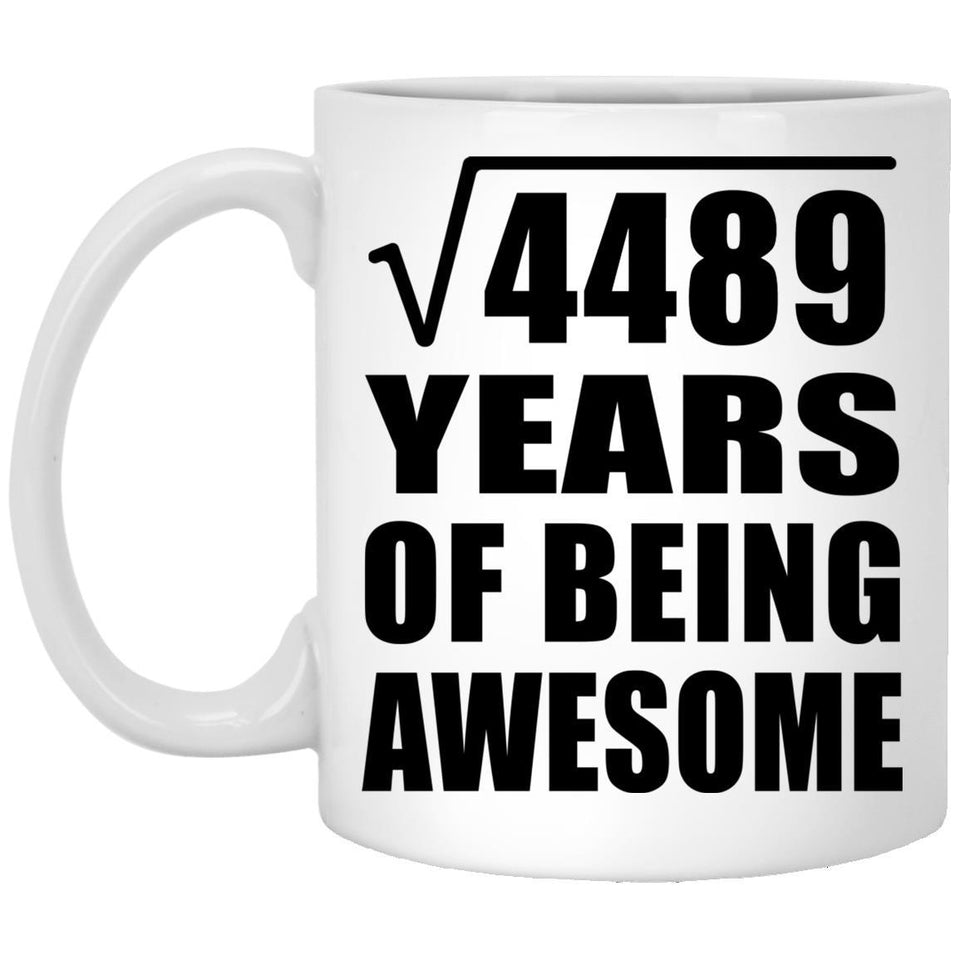 67th Birthday Square Root of 4489 Years of Being Awesome - 11oz Coffee Mug