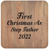 First Christmas As Step Father 2022 - Drink Coaster C