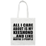 All I Care About Is My Keeshond - Tote Bag White