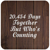 56th Anniversary 20,454 Days Together Who's Counting - Drink Coaster D