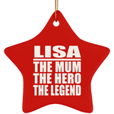 Lisa The Mum The Hero The Legend - Star Ornament