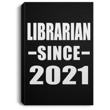 Librarian Since 2021 - Canvas Portrait