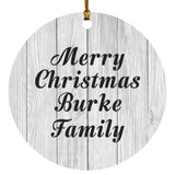 Merry Christmas Burke Family - Circle Ornament F