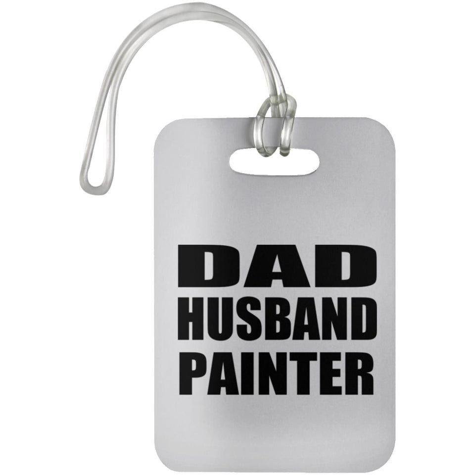 Dad Husband Painter - Luggage Bag Tag
