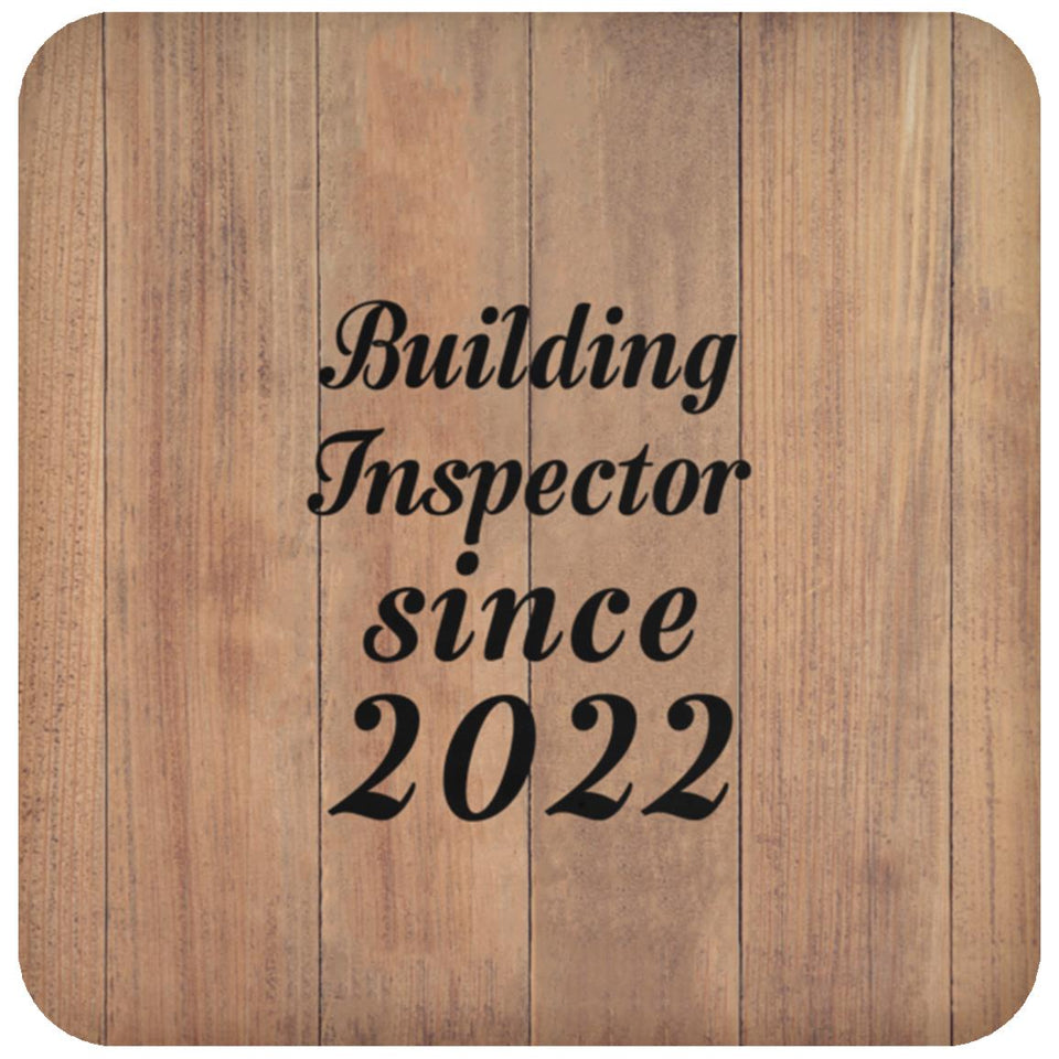 Building Inspector Since 2022 - Drink Coaster C