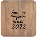 Building Inspector Since 2022 - Drink Coaster C