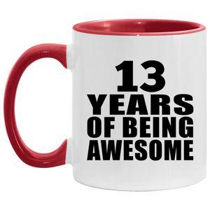 13th Birthday 13 Years Of Being Awesome - 11oz Accent Mug Red