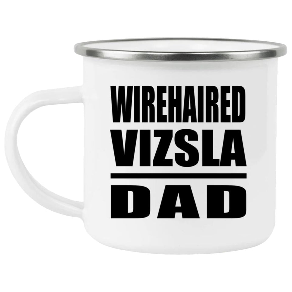 Wirehaired Vizsla Dad - 12oz Camping Mug