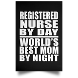 Registered Nurse By Day World's Best Mom By Night - Poster Portrait