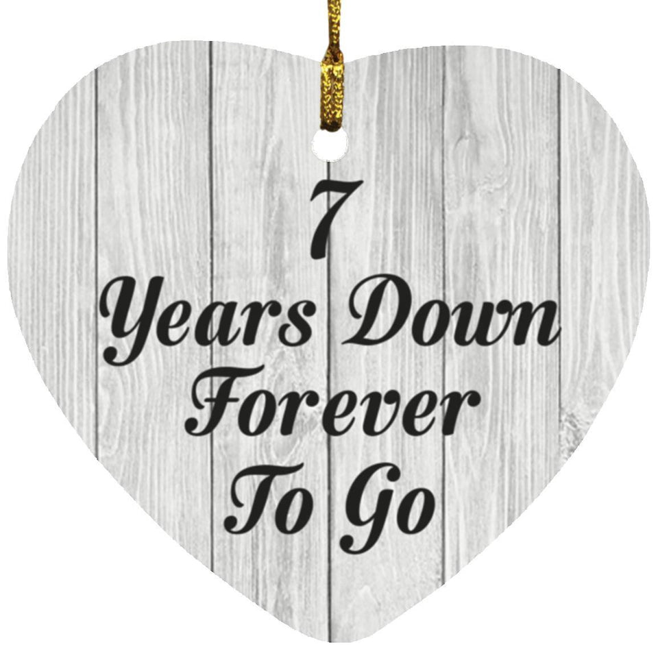 7th Anniversary 7 Years Down Forever To Go - Heart Ornament F