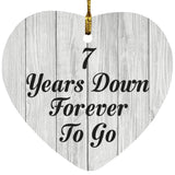 7th Anniversary 7 Years Down Forever To Go - Heart Ornament F