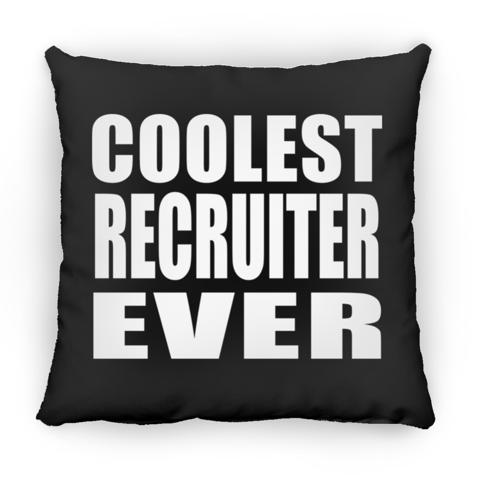 Coolest Recruiter Ever - Throw Pillow Black