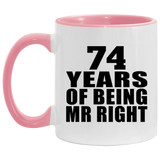 74th Anniversary 74 Years Of Being Mr Right - 11oz Accent Mug Pink