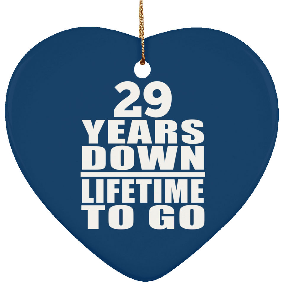 29th Anniversary 29 Years Down Lifetime To Go - Heart Ornament